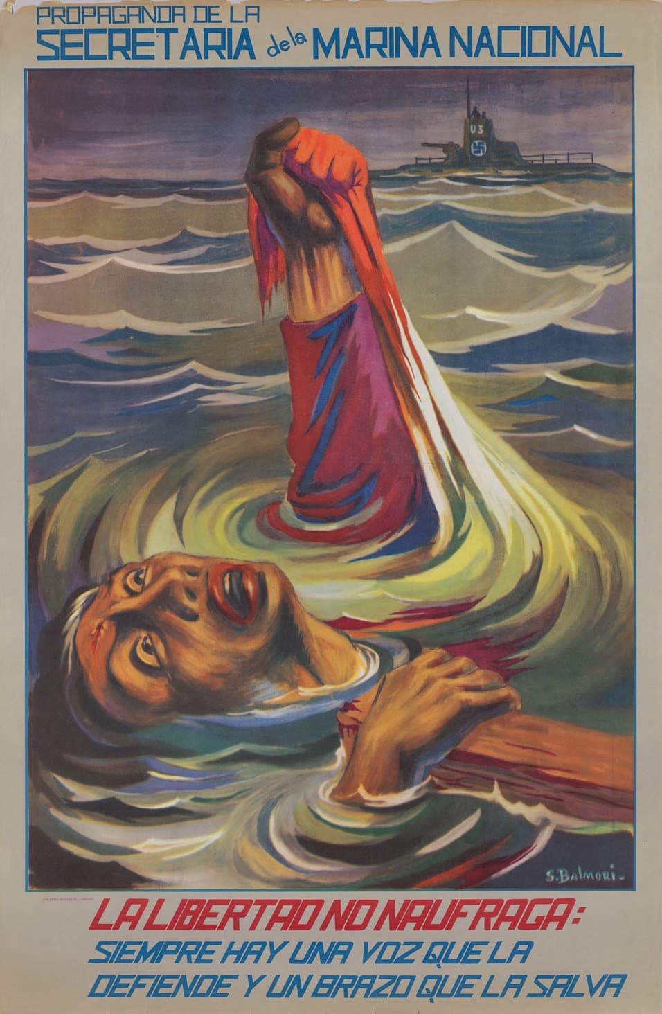 Esta dramática obra ilustra un cartel de la Secretaría de la Marina Nacional, exaltando el valor heróico que los tripulantes de los buques mexicanos que fueron atacados por submarinos nazis.