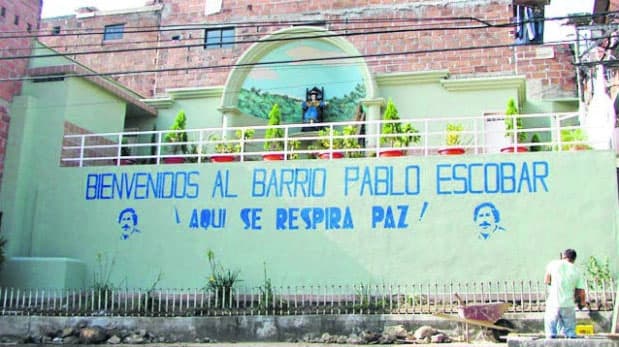 De hecho existe el "Barrio Pablo Escobar".