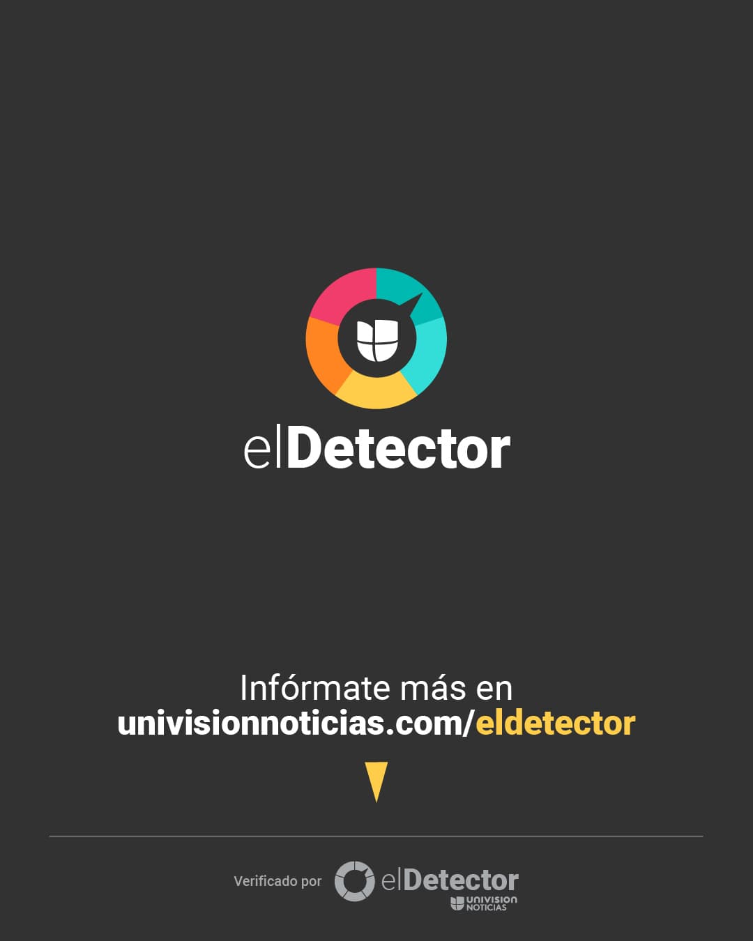 Consulta estas y todas nuestras verificaciones 
<a href="https://www.univision.com/especiales/noticias/detector/index.html" target="_blank">en nuestra página </a>de 
<b>elDetector</b>. Mira cómo las hacemos 
<a href="https://www.univision.com/noticias/asi-lo-hacemos" target="_blank">aquí.</a> 
<b>Si quieres que corrijamos algo o que veriquemos algún mensaje o imagen que te causan dudas, escríbenos a eldetector@univision.net.</b>