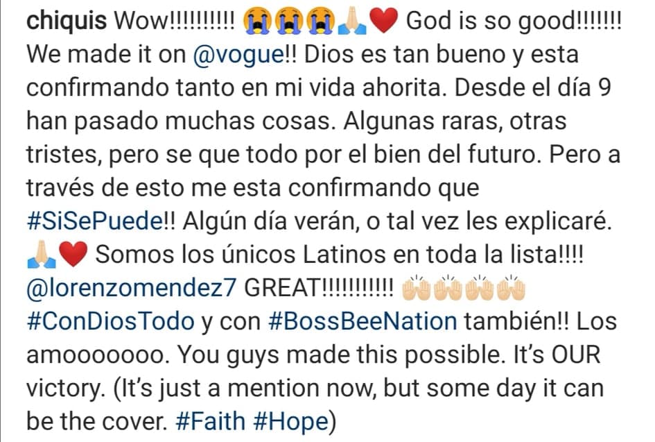 "Guau. Dios es tan bueno. ¡
<b>Lo hicimos en Vogue</b>! Y está confirmando tanto en mi vida ahorita. Desde el día 9 han pasado muchas cosas. Algunas raras, otras tristes, pero se que todo por el bien del futuro. Pero a través de esto me está confirmando que ¡Sí se puede! Algún día verán, o tal vez les explicaré", escribió.