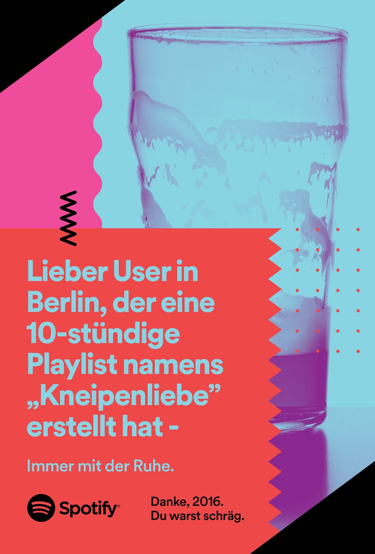 Esta ha sido la frase dedicada a los melómanos alemanes: "Querido usuario en Berlín que ha creado una playlist de 10 horas titulada 'Amor de bares', tómatelo con calma".