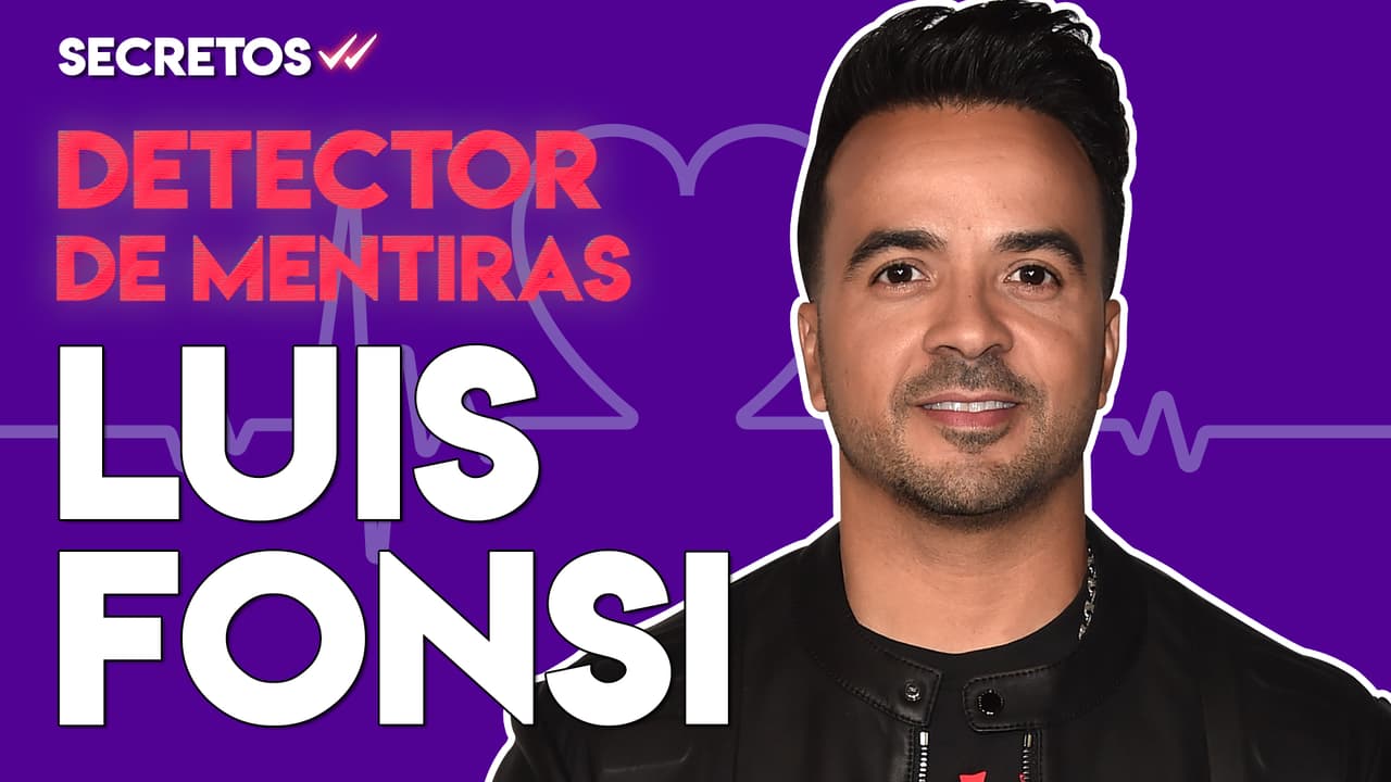 SECRETOS: Luis Fonsi pasa por el detector de mentiras y nos deja varios Secretos