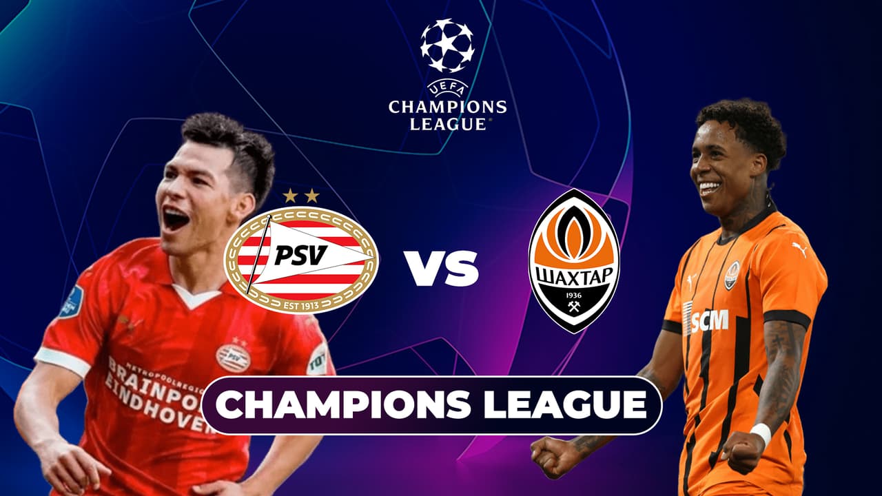 PSV vs. Shakhtar: Horario y dónde ver este juego de la UEFA Champions League