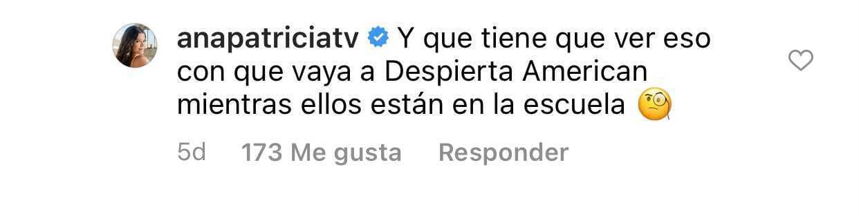 La mexicana no se quedó callada y le respondió de manera contundente con este mensaje en el que fue clara al mencionar que aceptó la invitación porque justo
<b><a href="https://www.univision.com/shows/despierta-america/ana-patricia-le-conto-a-la-tia-karla-que-hoy-es-un-dia-especial-porque-giulietta-regreso-a-la-escuela-video" target="_blank">sus hijos "estaban en la escuela"</a></b> en ese momento.
<br>