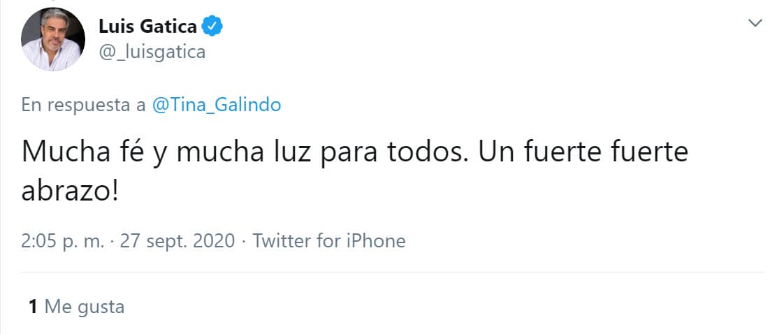 "
<b><a href="https://twitter.com/_luisgatica/status/1310294391068790785" target="_blank">Mucha fe y mucha luz</a></b> para todos. ¡Un fuerte, fuerte abrazo!", dejó por escrito en Twitter.