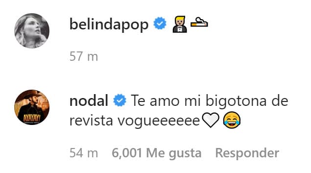 "
<b><a href="https://www.univision.com/famosos/christian-nodal-le-manda-un-romantico-y-divertido-mensaje-a-su-bigotona-belinda-fotos" target="_blank">Te amo mi bigotona </a></b>de revista Vogue", escribió Nodal.
<br>