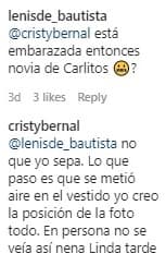 Tras la pregunta de Cristy Bernal surgieron otros comentarios de los seguidores de Carlitos, esperando saber si acaso la feliz pareja ya está esperando a un hijo.