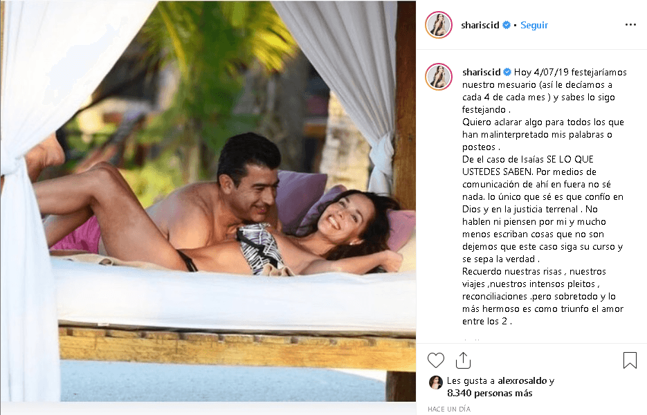 "Hoy 4/07/19 
<b>festejaríamos nuestro 'mesuario'</b> (así le decíamos a cada 4 de cada mes) y sabes, lo sigo festejando", 
<b><a href="https://www.instagram.com/p/BzgAa_oHnU_/" target="_blank">escribió Sharis en su cuenta de Instagram</a></b>.