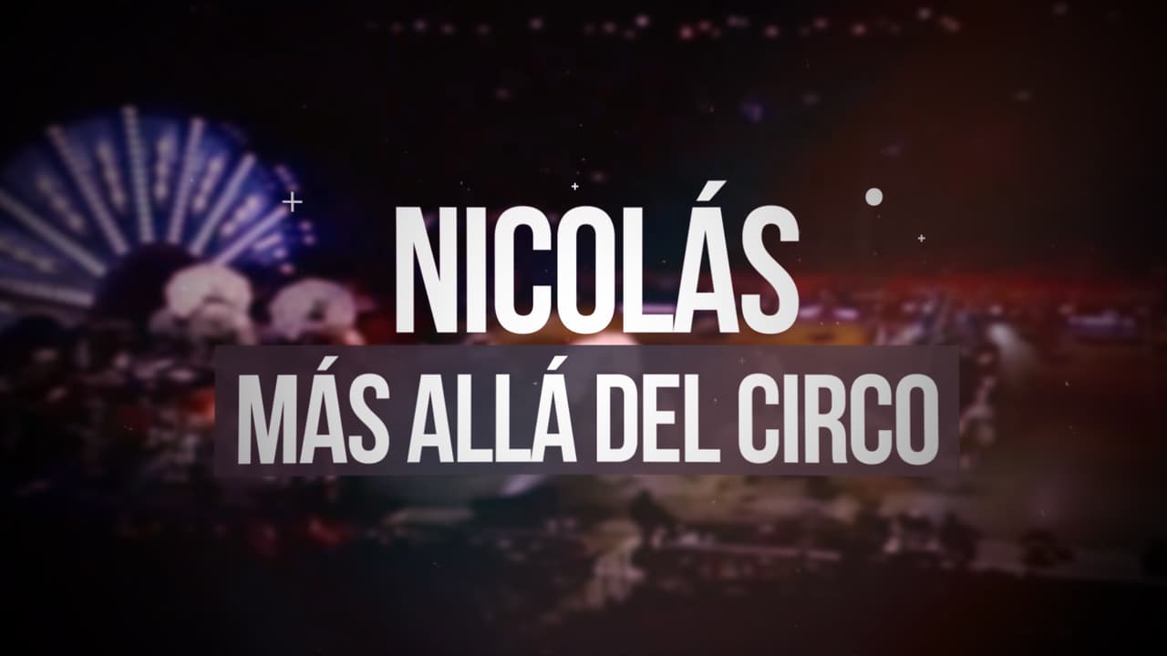 "Nicolas, mas alla del circo" Pt1