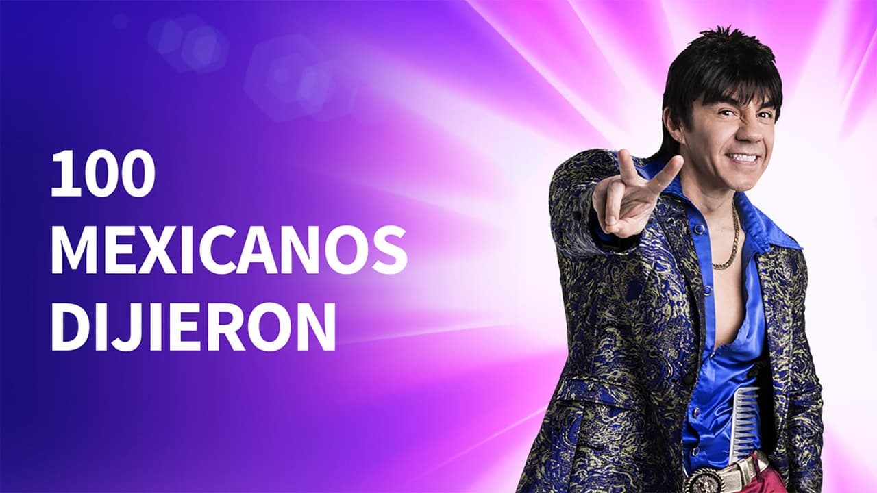 Sinopsis 100 Mexicanos Dijieron