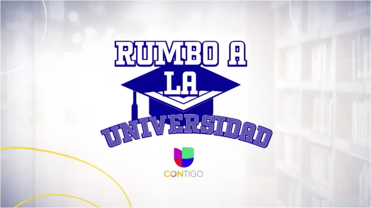 Univision Contigo presenta “Rumbo a la Universidad”
