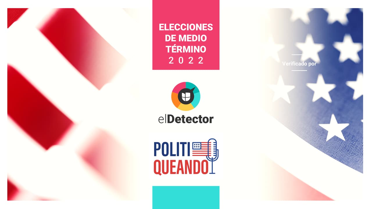 🎧 Podcast: la 'gran mentira' y el fenómeno de la desinformación en la campaña para las elecciones de medio término