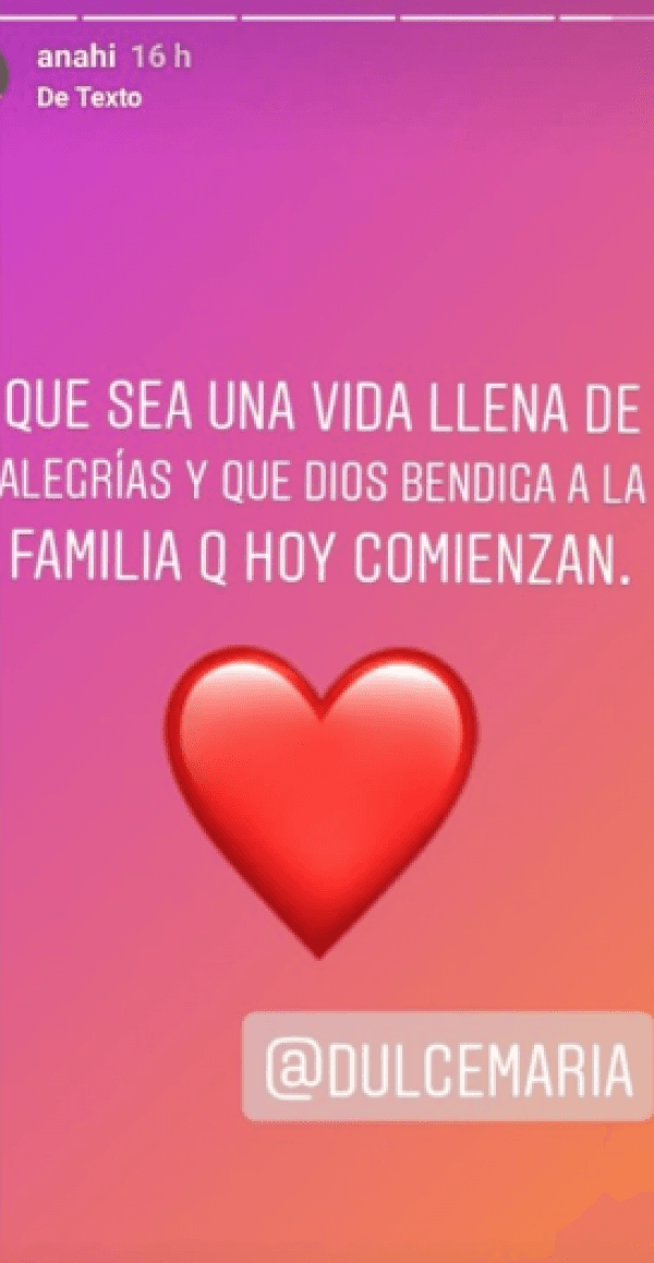 "
<b>Muchas felicidades, </b>Dulce María. Que sea una vida llena de alegrías y que Dios bendiga a la familia que hoy comienzan", publicó Anahí en una historia de 
<b><a href="https://www.instagram.com/anahi/?hl=en" target="_blank">Instagram</a></b> el pasado lunes.
