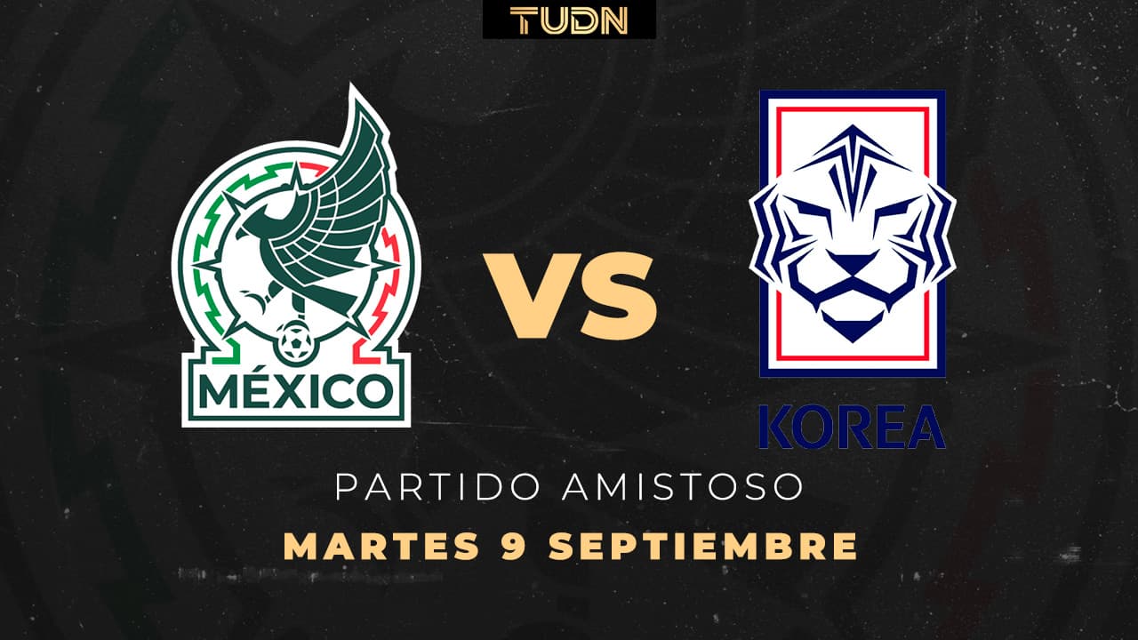 Así puedes ver el partido amistoso México vs. Corea del Sur