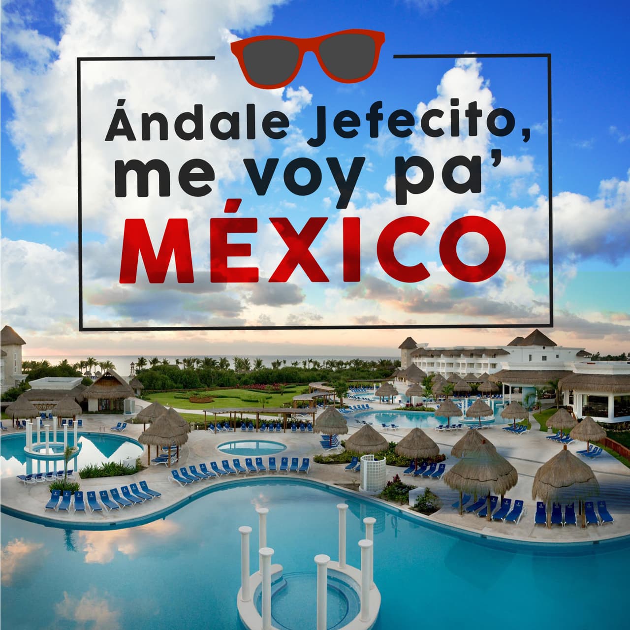 Andale jefecito me voy a Mexico
