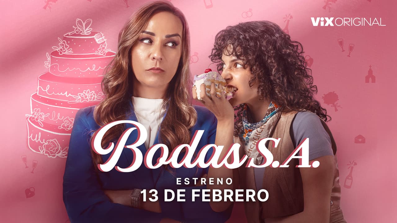 Bodas S.A.: la serie estrena el 13 de febrero en ViX