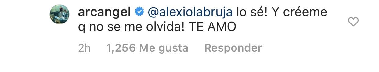 Y aunque está hospitalizado, Arcángel le contestó a su compañero: "¡Lo sé y 
<b>creéme que no se me olvida</b>! Te amo".