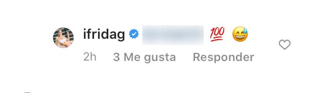 Frida lo confirmó al responder con un "100". 
<br>