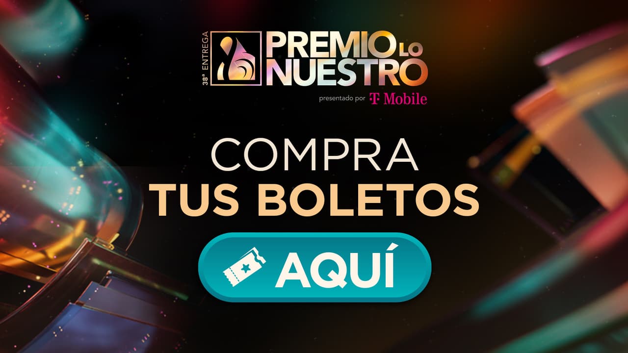Aquí puedes comprar tus boletos para Premio Lo Nuestro 2026
