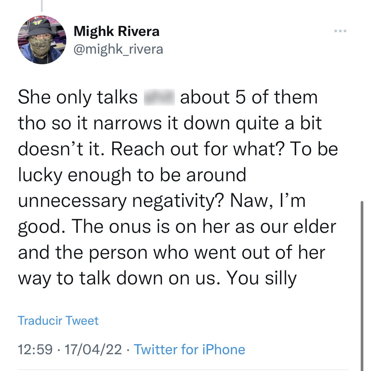 "Ella solo habla mierd... sobre 5 de ellos (nietos), así que lo reduce un poco, ¿no? ¿Acercarme para qué? ¿Tener la suerte de estar rodeado de negatividad innecesaria? No, estoy bien. La responsabilidad recae sobre ella como nuestra abuela y la persona que
<b>hizo todo lo posible para hablar mal de nosotros</b>", dijo en otro mensaje.
<br>