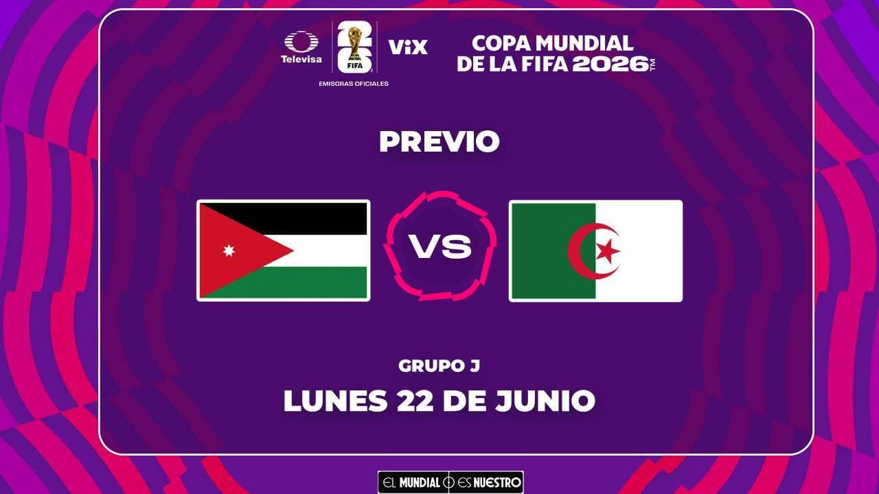 A qué hora y dónde ver el partido Jordania vs. Argelia del Mundial 2026