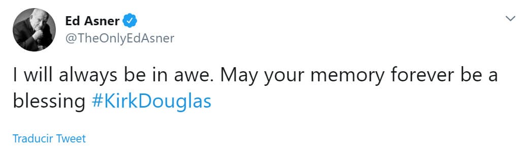 "Siempre tendré admiración. Que tu memoria sea para siempre una bendición Kirk Douglas", escribió el actor Ed Asner.