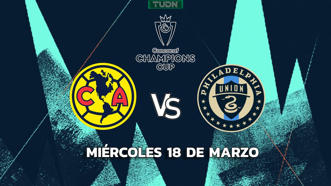 Horario y dónde ver América vs. Philadelphia Union, Vuelta de Octavos de Final de Concachampions