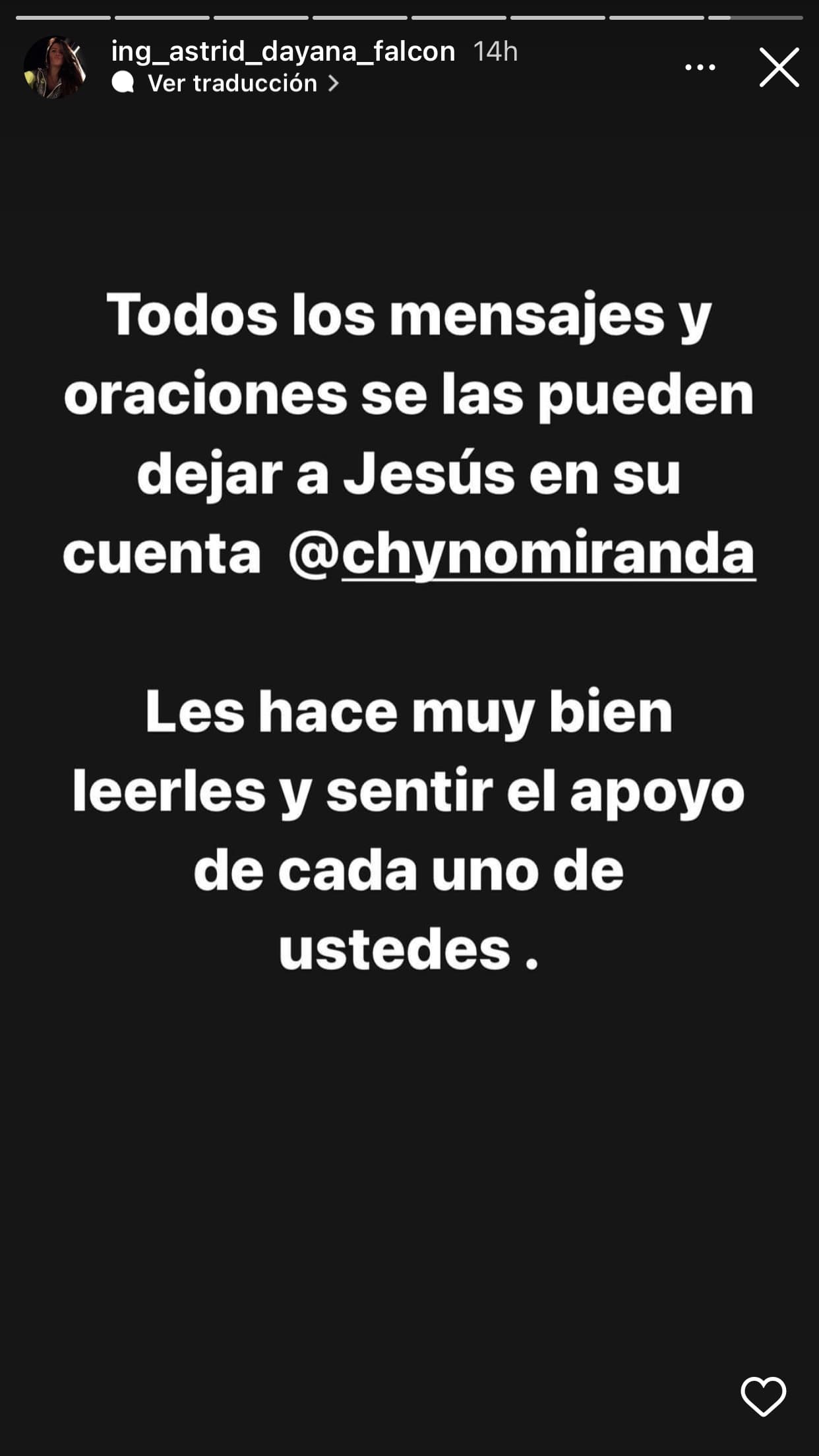 Por último, mencionó que "todos los mensajes y oraciones" le hacen "muy bien" a Chyno, de 37 años.
<br>