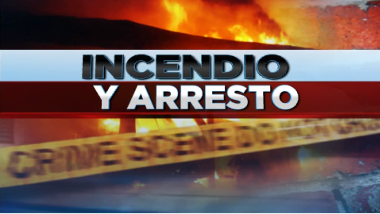 Incendio resulta en arresto