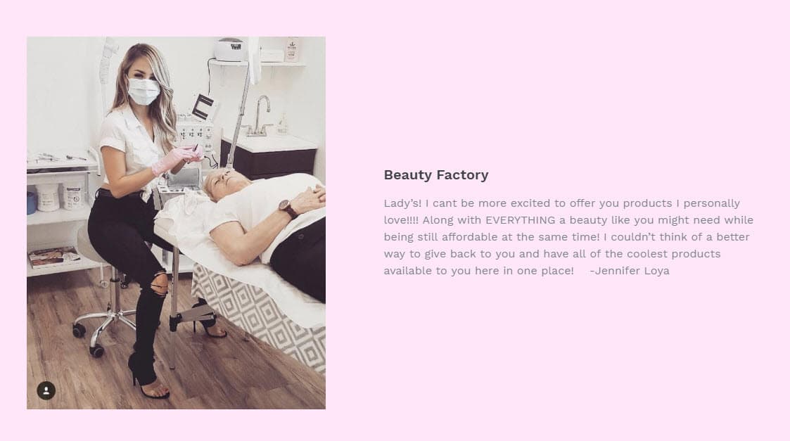 "No puedo estar más emocionada de ofrecer productos que personalmente amo! ¡Junto con todo, una belleza como la que se pueda necesitar y al mismo tiempo ser asequible! ¡No puedo pensar en una mejor manera de devolver el dinero y tener todos los mejores productos disponibles aquí en un solo lugar!", se lee en su página web.
<br>