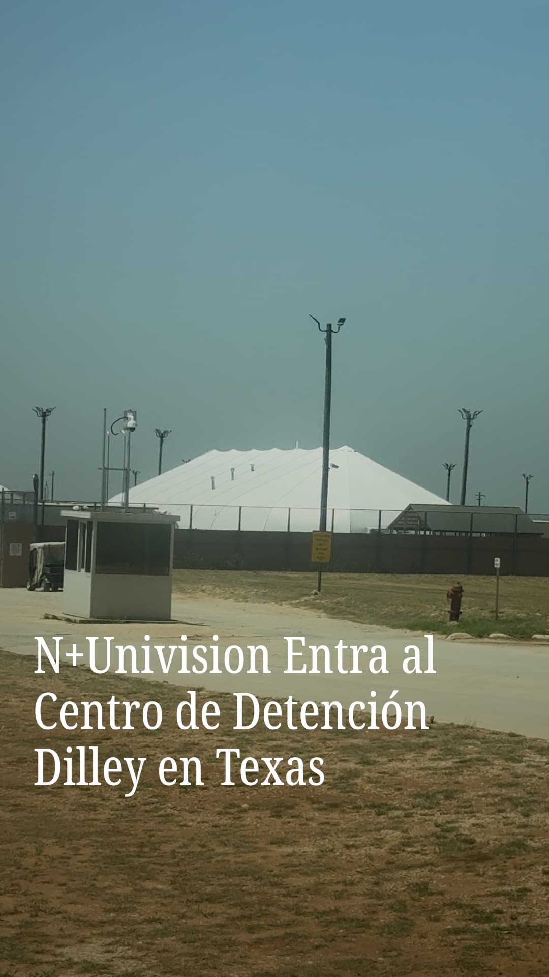 N+ Univision entra al centro de detención Dilley en Texas