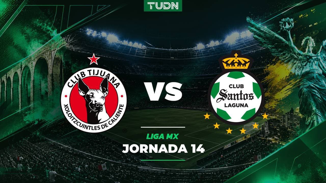 Tijuana vs. Santos: A qué hora y dónde ver el partido de Jornada 14 de Liga MX Apertura 2026