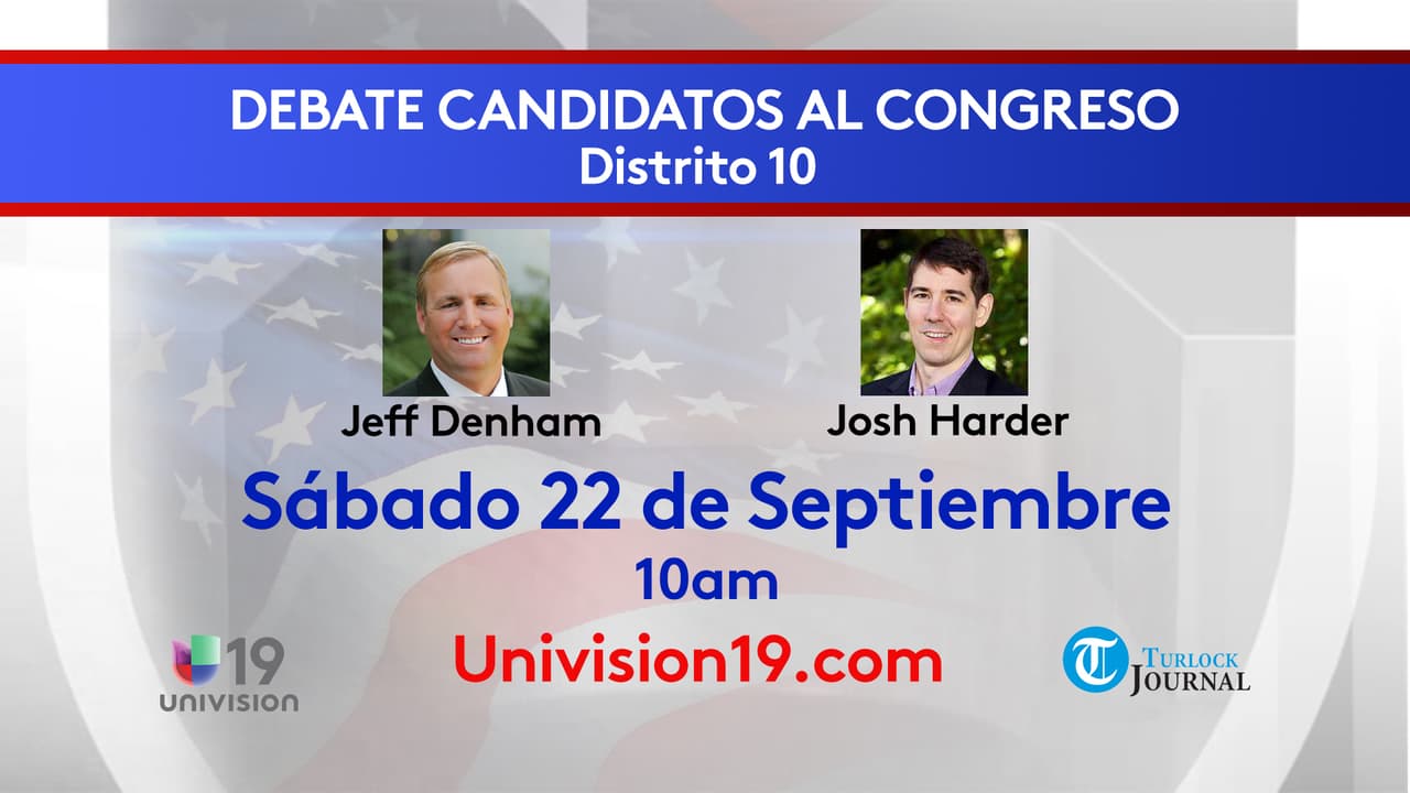 No te pierdas el debate entre Jeff Denham y Josh Harder para representar al distrito 10 en California