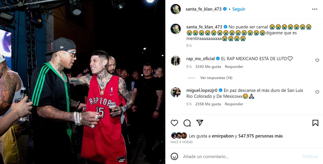 Santa Fe Klan también compartió una imagen con el cantante de origen sonorense: "No puede ser, carnal. 
<b>Díganme que es mentira</b>".