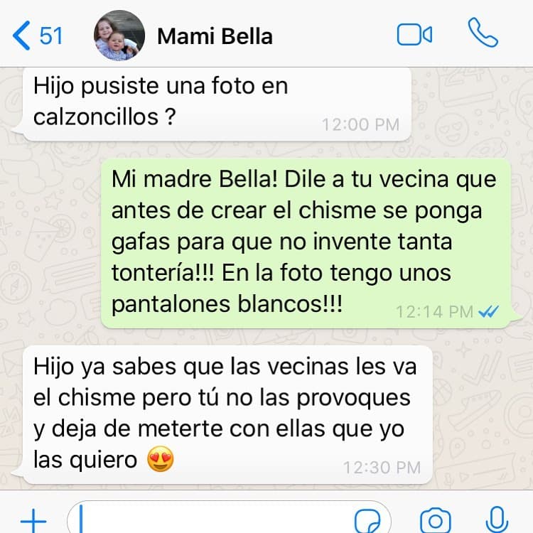 Y es que Marijosé cuestionó a su hijo si había publicado una fotografía en calzoncillos, ya que eso provocaba que sus vecinas crearan "chismes". "¡Dile a tu vecina que antes de crear el chisme se ponga gafas para que no invente tanta tontería! ¡En la foto tengo unos pantalones blancos!", respondió Goyso.