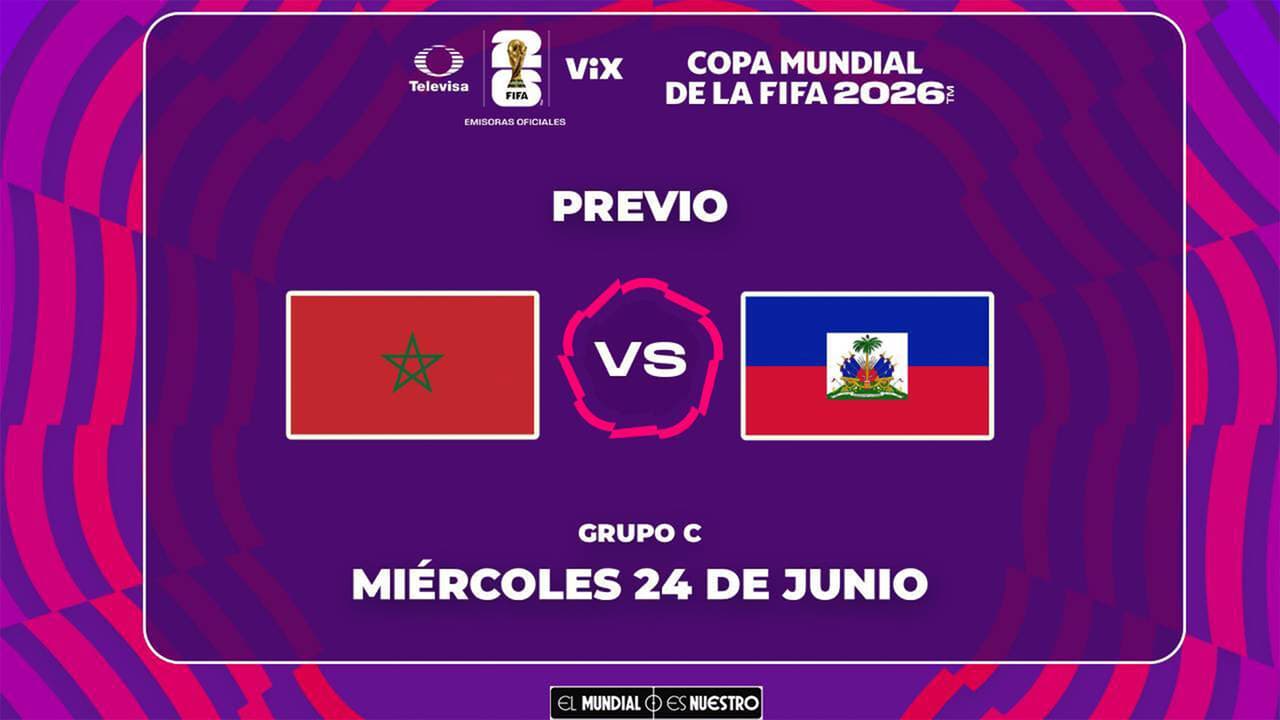 A qué hora y dónde ver el partido Marruecos vs. Haití del Mundial 2026