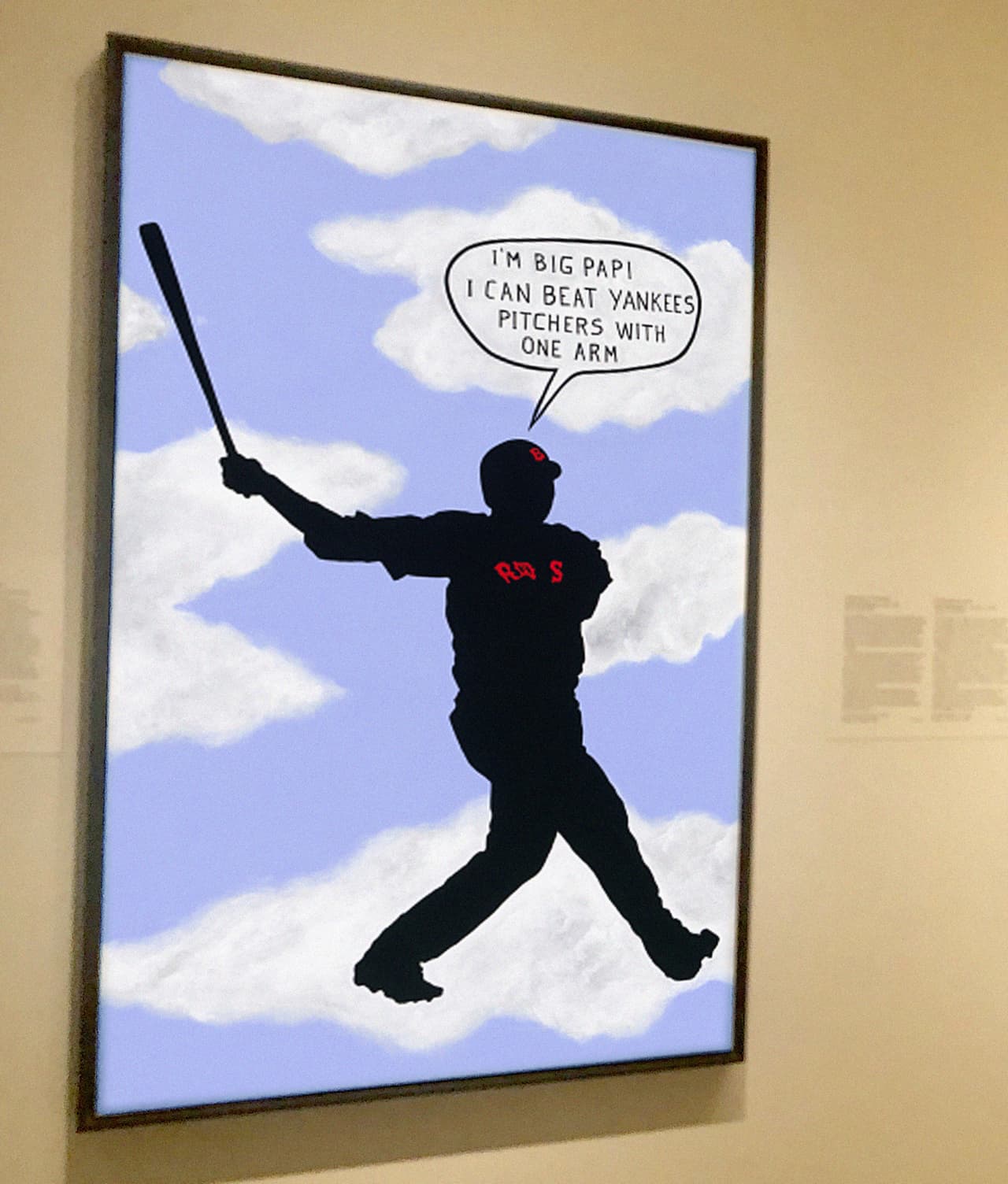 <b>Big Papi o David Ortiz (2008)</b>
<br>Freddy Rodríguez también retrató a David Ortiz , una de las figuras latinas más queridas del deporte estadounidense. "Big Papi jugó para los Red Sox por muchos años y ayudó al equipo a salir de la sequía tras 86 años sin ganar una Serie Mundial", indica la comisaria. "El artista toma la silueta de una imagen de prensa, la proyecta en el lienzo y la pinta sobre este fondo de cielo azul con nubes que alude a los logros alcanzados", apunta.
<br>