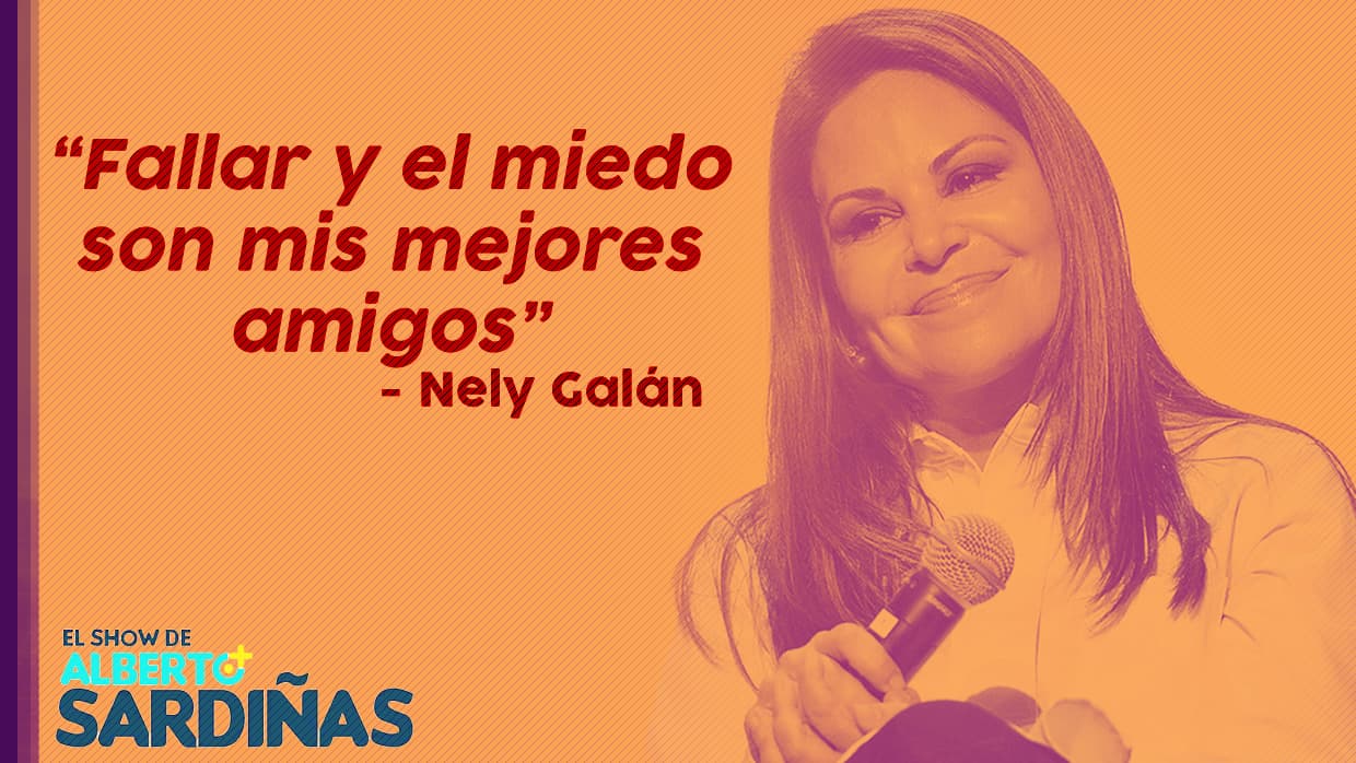 “Fallar y el miedo son mis mejores amigos”: Nely Galán