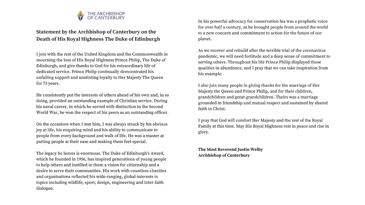 El arzobispo de Canterbury, Justin Welby, se unió al duelo por la pérdida de la familia real: "El principe Philip demostró continuamente su apoyo y lealtad inquebrantables a su majestad la reina, durante 73 años".