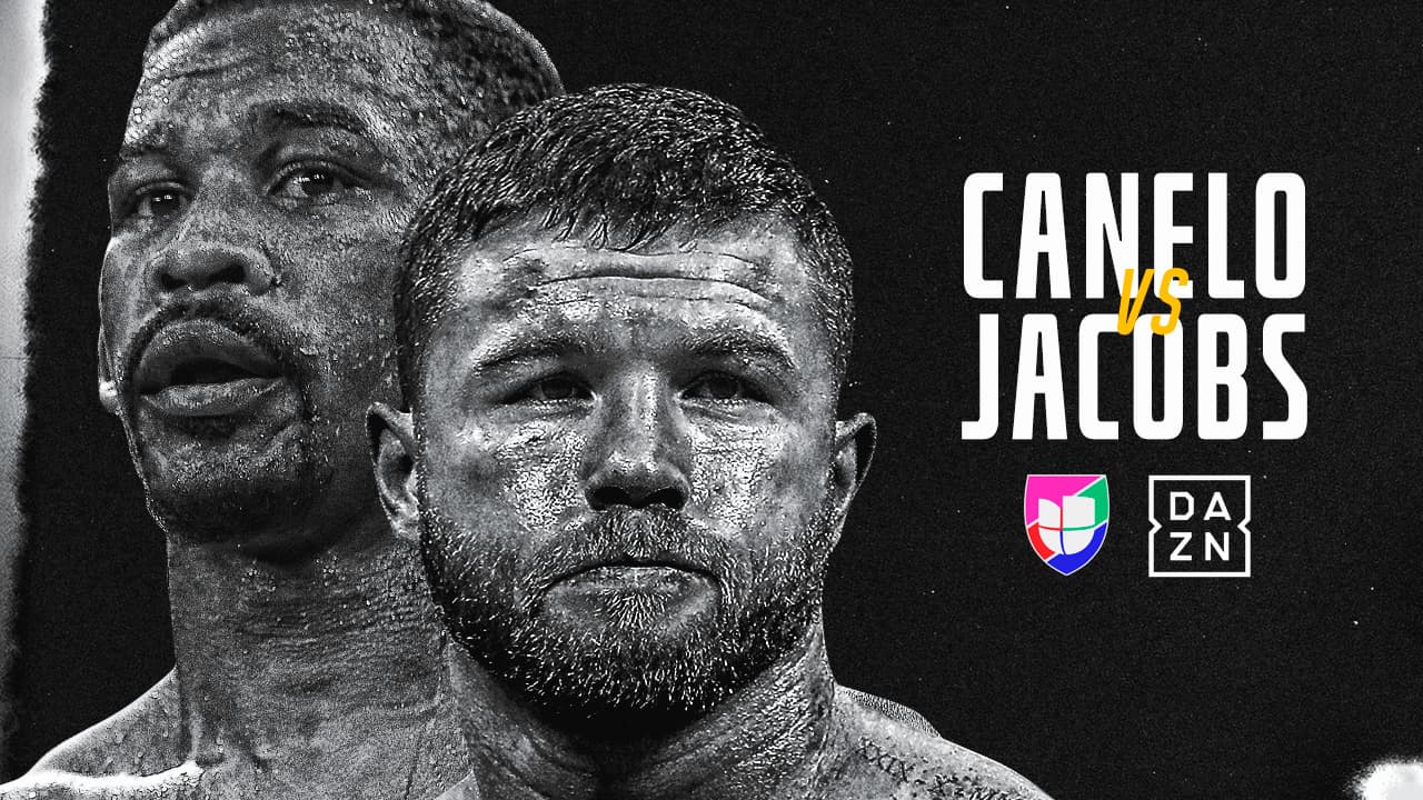 Sigue lo mejor de la pelea entre Canelo y Jacobs a través de Univision Deportes y DAZN