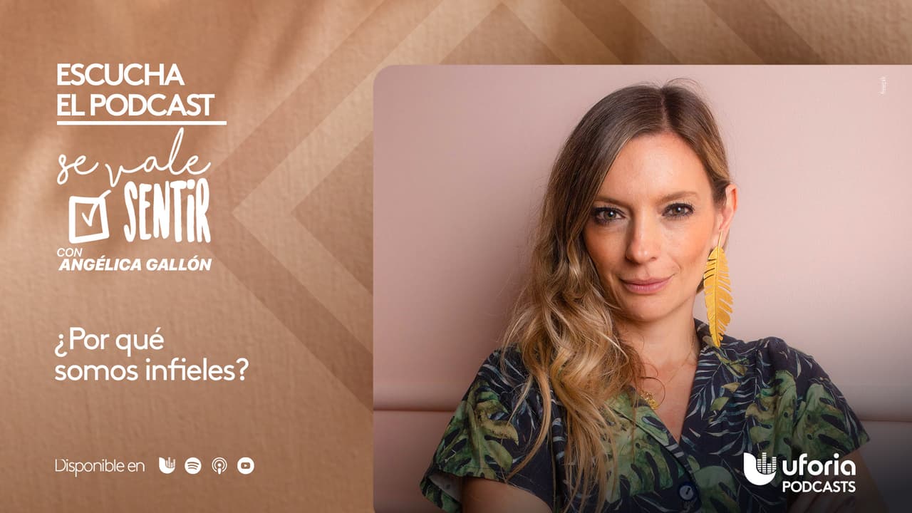 ¿Es mi pareja la responsable de mi felicidad? es una de las preguntas que busca responder el podcast 'Se vale sentir'.