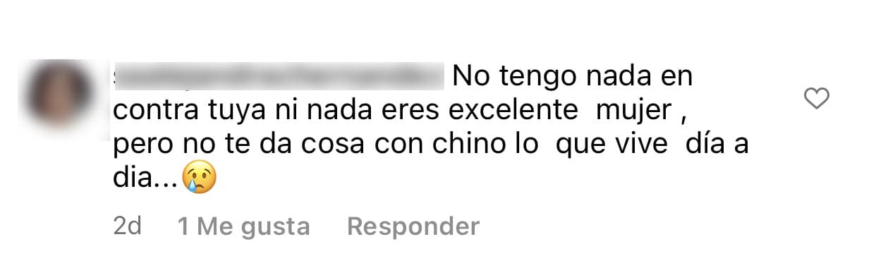 "No tengo nada en contra tuya ni nada. Eres excelente mujer, pero 
<b>no te da cosa con Chyno lo que vive día a día</b>", le escribió una seguidora este martes 10 de mayo. 
<br>