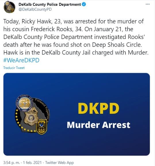 Tras haber encontrado baleado a Rooks en Deep Shoals Circle, Hawk fue arrestado y está en la cárcel del condado de DeKalb, acusado del asesinato de su primo, informó la fuerza de policía local.
