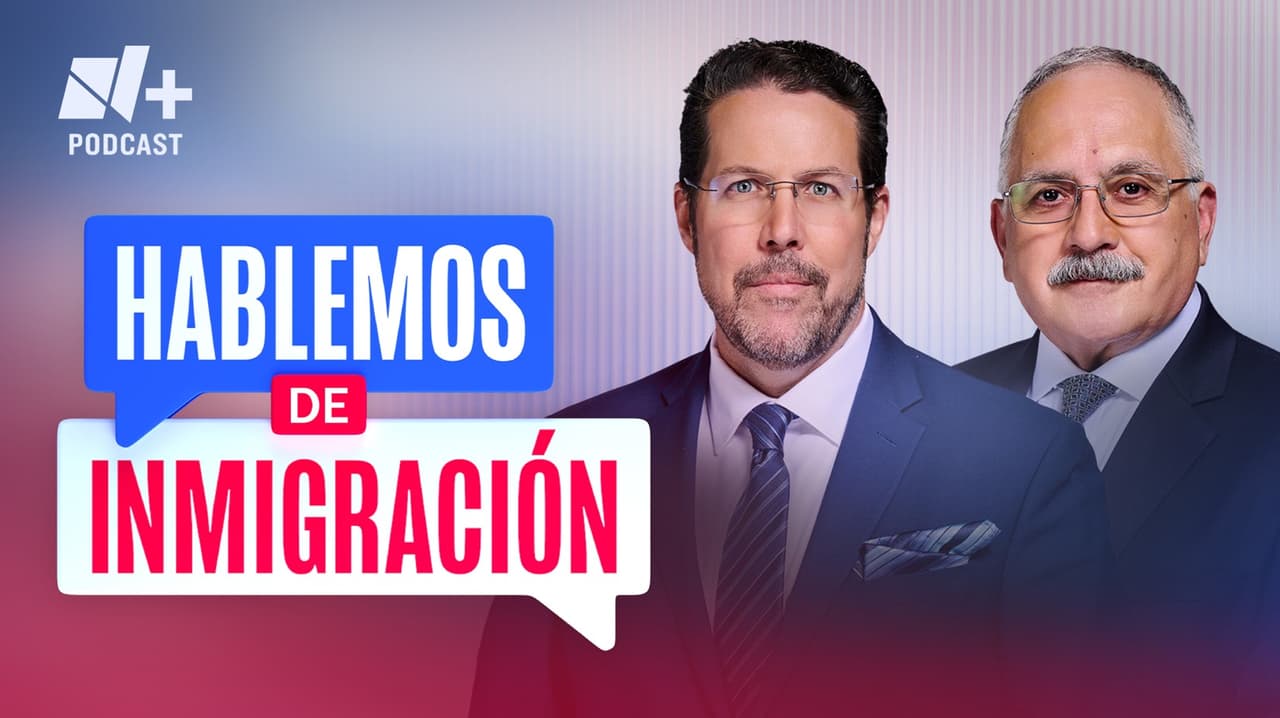 'Hablemos de Inmigración': N+ Univision lanza nuevo podcast en plataformas de Spotify, YoutTube y VIX