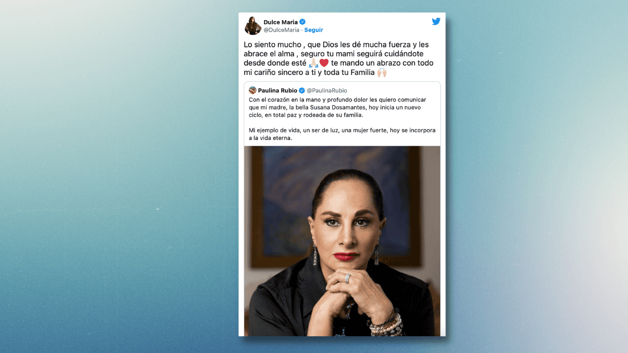 Dulce María le respondió a Paulina Rubio por medio de Twitter: "Lo siento mucho , que Dios les dé mucha fuerza y les abrace el alma , seguro tu mami seguirá cuidándote desde donde esté te mando un abrazo con todo mi cariño sincero a ti y toda tu Familia".