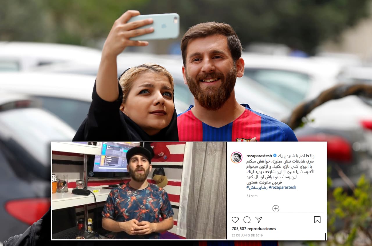 En junio de 2019 se divulgó que Reza Parastesh, un iraní que se hizo popular en redes sociales debido a su parecido con Liones Messi, había sido denunciado por 23 mujeres a quienes les había hecho creer que era el futbolista argentino para tener sexo con ellas. La “noticia” se originó en un medio iraní, pronto se extendió hasta occidente y Parastesh se vio en la obligación de desmentirla en una entrevista y en su cuenta de Instagram: “Si fuera cierta, estaría en la cárcel ahora mismo. No lo creas, no es cierto. Voy a hacer todo lo posible para combatir esto legalmente y asegurarme de que mi nombre esté limpio”.