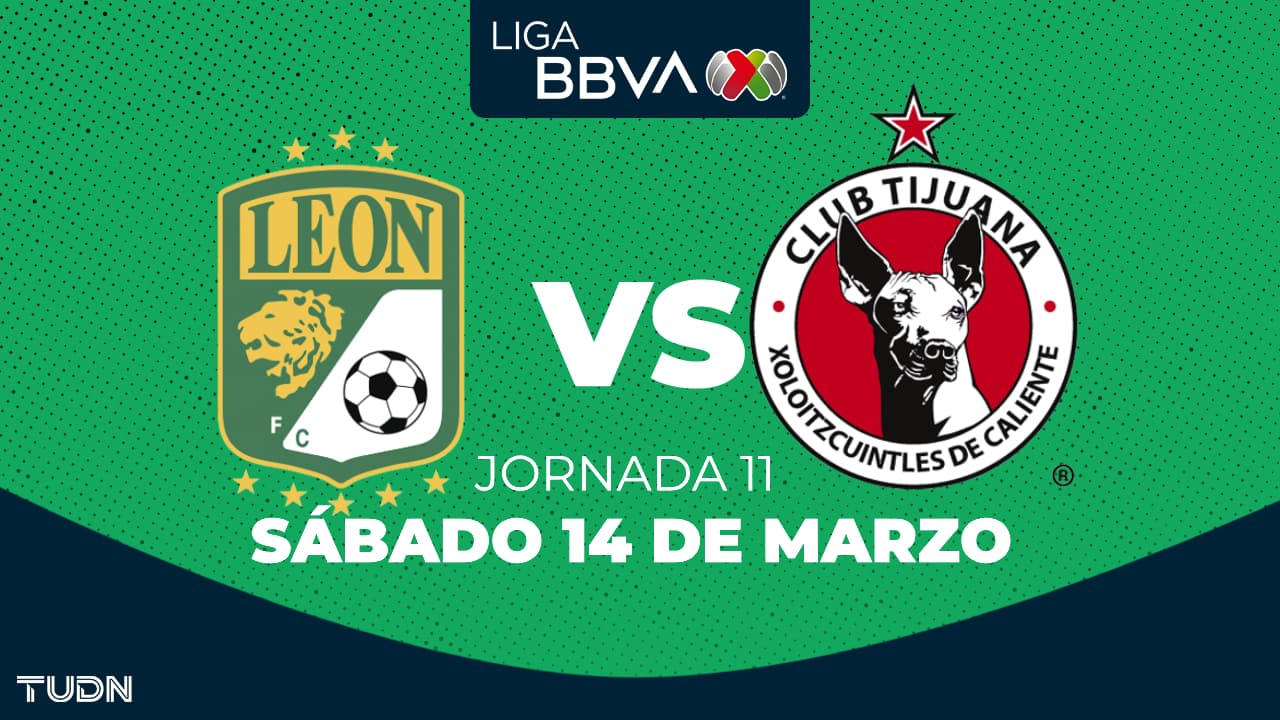 León vs. Tijuana: horario y dónde ver el partido de la Jornada 11 del Clausura 2026