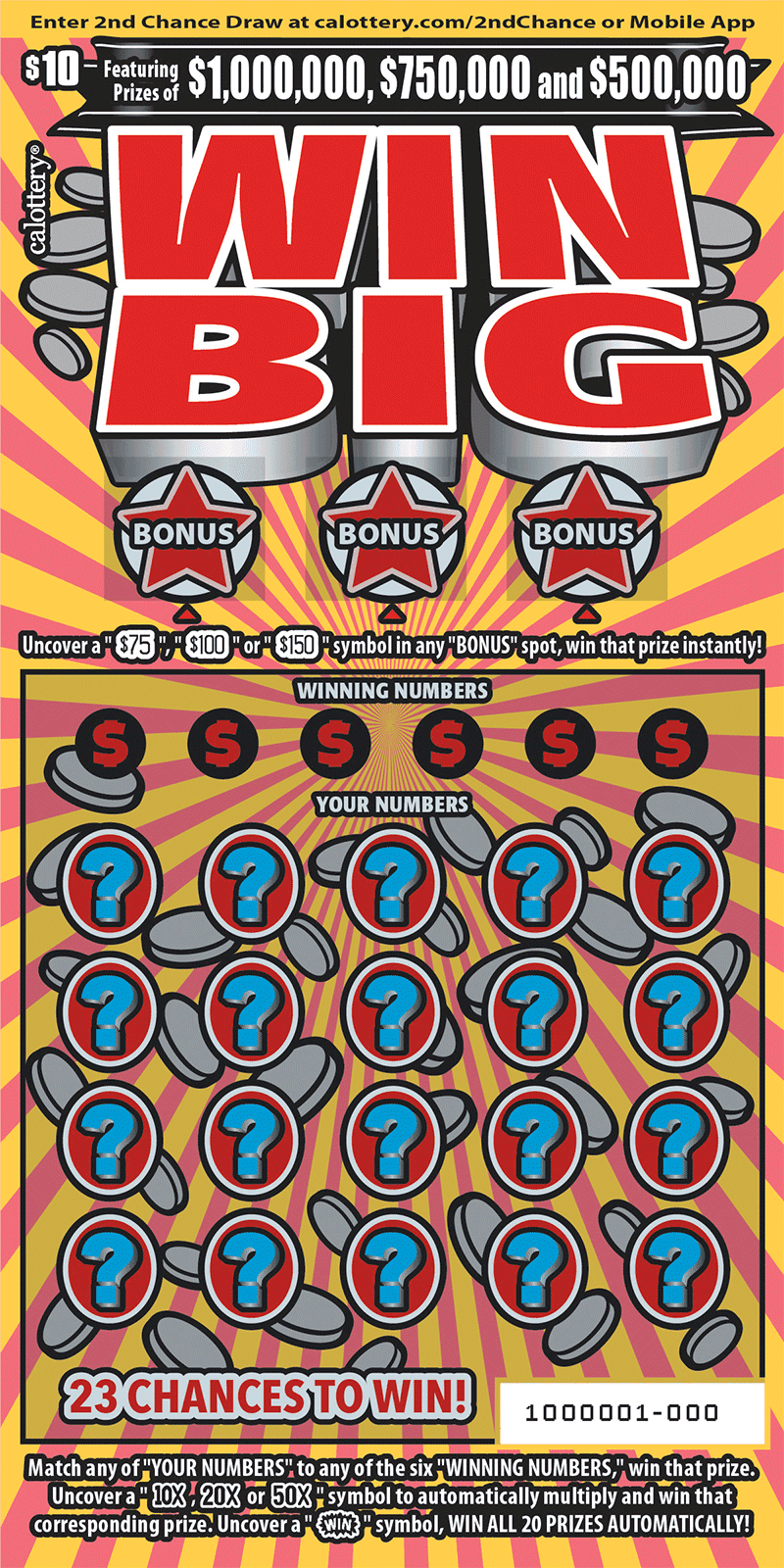 Win BigEs un raspadito con un premio mayor de $1,000,000.La probabilidad de ganar cualquier premio es de 1 en 3.31.