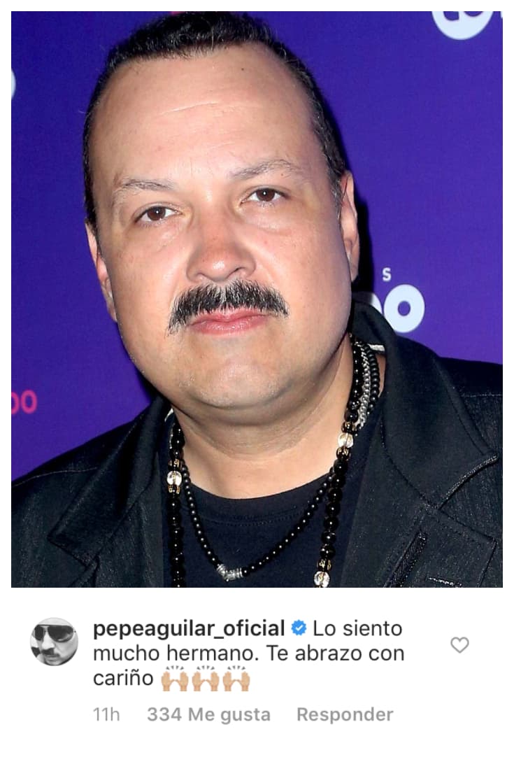 El cantante mexicano Pepe Aguilar también le demostró su apoyo en la red social.