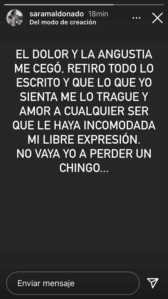 <b><a href="https://www.univision.com/famosos/sara-maldonado-aclara-origen-acusacion-infidelidad-exnovio-fotos" target="_blank">"El dolor y la angustia me cegó"</a></b>, escribió, "retiro todo lo escrito. Y que lo que yo sienta me lo trague y amor a cualquier ser que le haya incomodado mi libre expresión. No vaya yo a perder un chingo". Este mensaje también lo borró horas después.
<br>
<br>